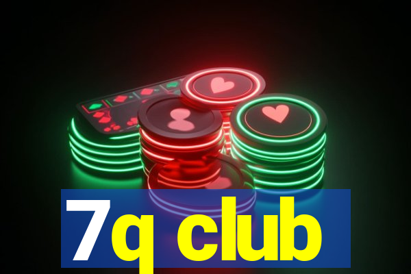 7q club